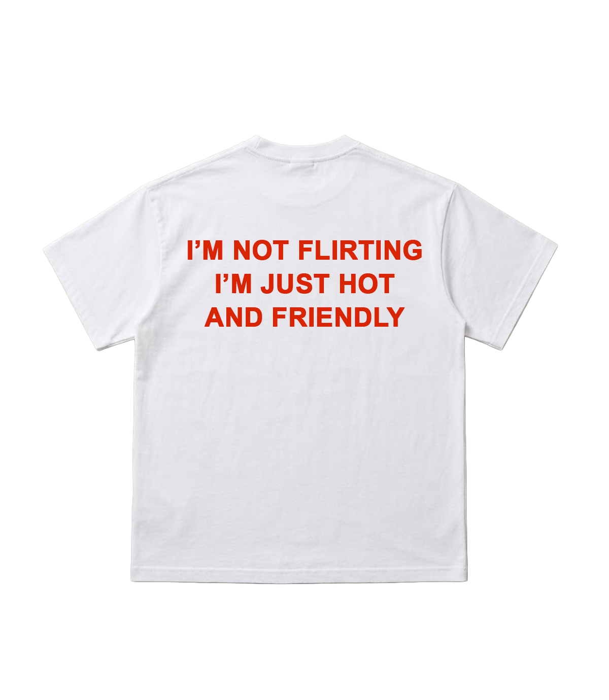Just Hot T-Shirt